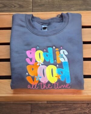 "God Is Good All The Time" Embroidered Crewneck Sweatshirt - Charcoal